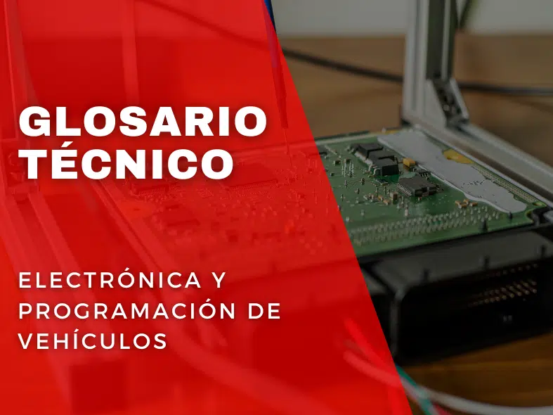 Glosario Técnico de Electrónica y Programación de Vehículos