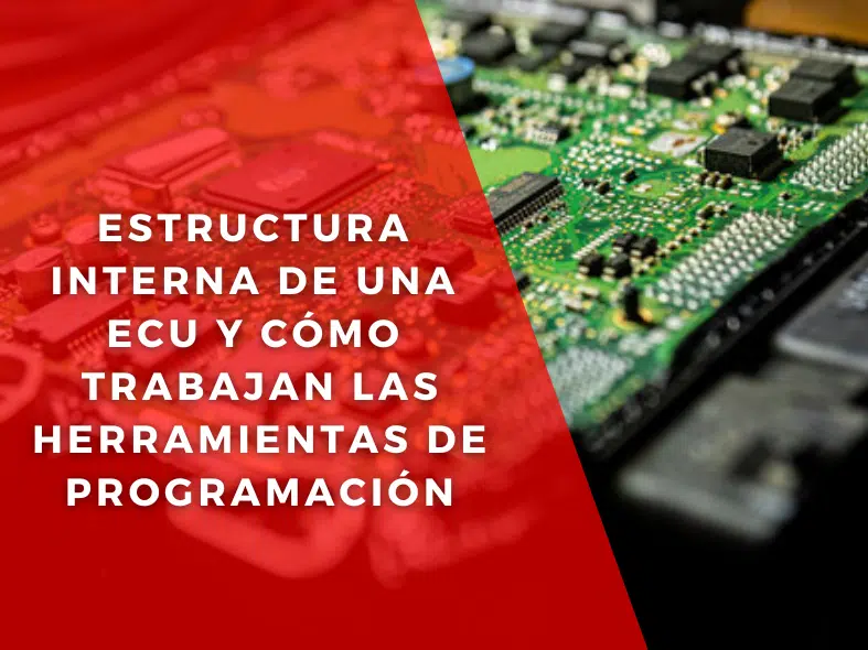 Estructura interna de una ECU y cómo trabajan las herramientas de programación